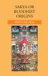 Sakya or Buddhist Origins /  Rhys Davids, C.A.F. 