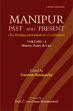 Manipur: Past and Present: The Ordeals and Heritage of a Civilisation, Volume 1 and 2 (To be completed in 4 Volumes) /  Sanajaoba, Naorem (Ed.)