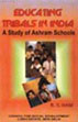 Educating Tribals in India: A Study of Ashram Schools /  Nagi, B.S. 