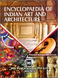 Encyclopaedia of Indian Art and Architecture /  Chaturvedi, Patanjali Nandan 
