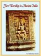 Fire Worship in Ancient India /  Sharma, Madhulika (Dr.)