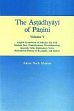 The Astadhyayi of Panini; with Sanskrit Text, Transliteration, Word-Boundary, Anuvrtti, Vrtti, Explanatory Notes, Derivational History of Examples, and Indices; 6 Volumes /  Sharma, Rama Nath 