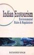 Indian Ecotourism: Environmental Rules and Regulations /  Singh, Ratandeep Singh 