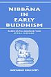 Nibbana in Early Buddhism: Based on Pali Sources from 6th B.C. to 5th A.D. /  Sobti, Harcharan Singh 